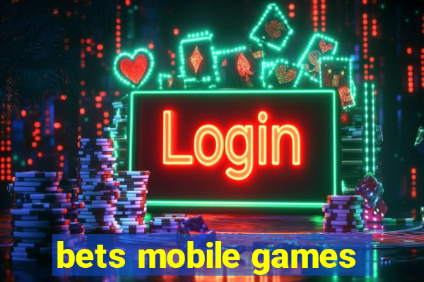 bets mobile games